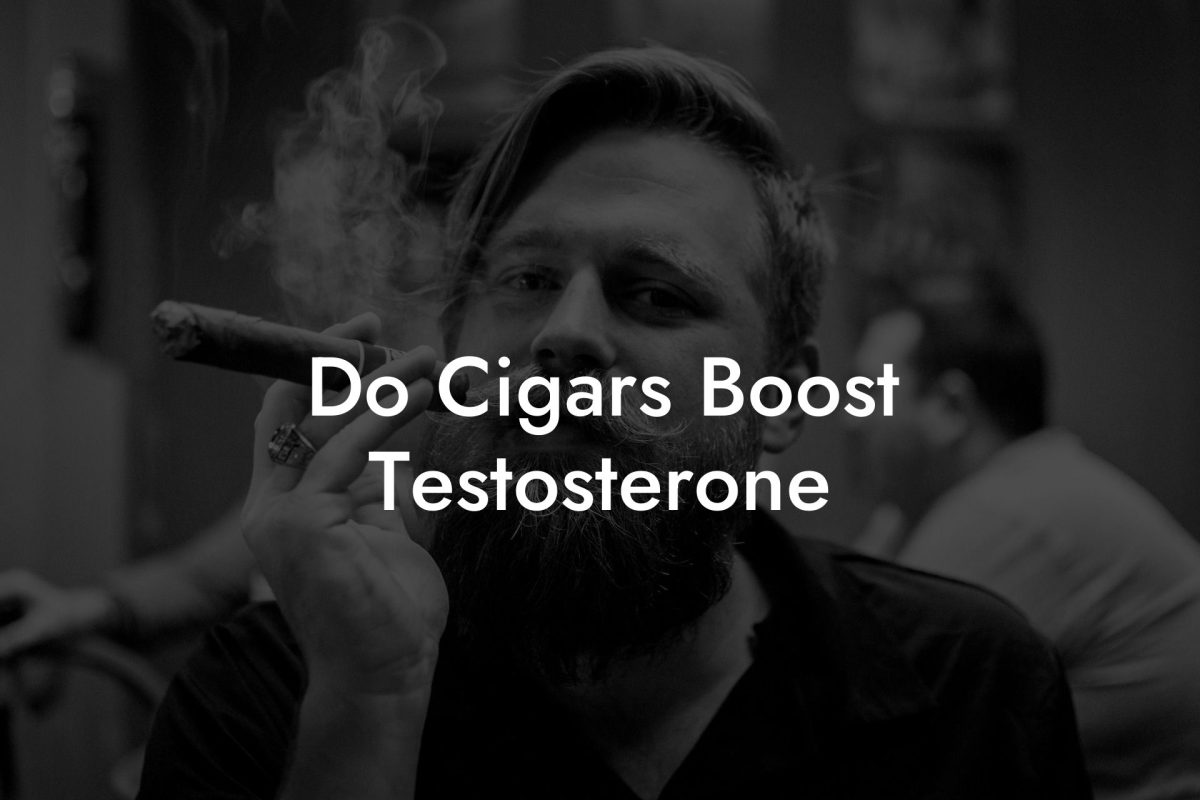 Do Cigars Boost Testosterone