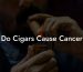 Do Cigars Cause Cancer