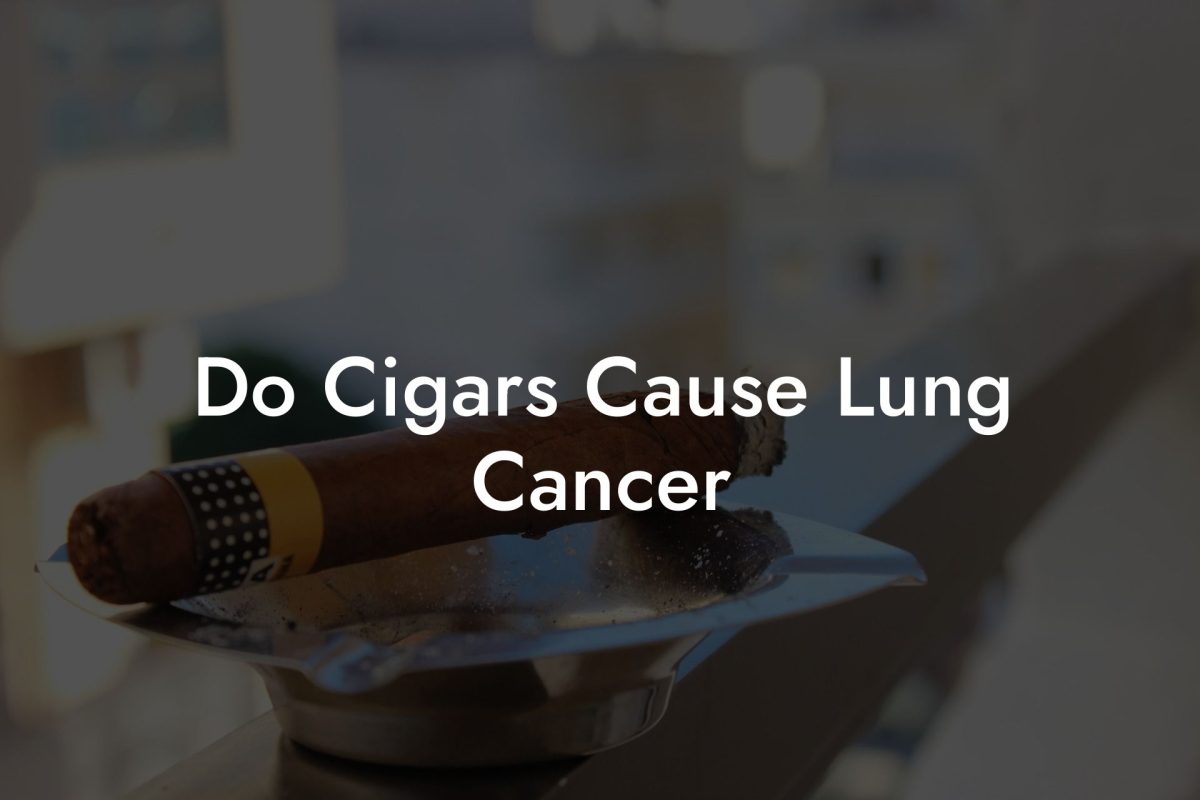 Do Cigars Cause Lung Cancer