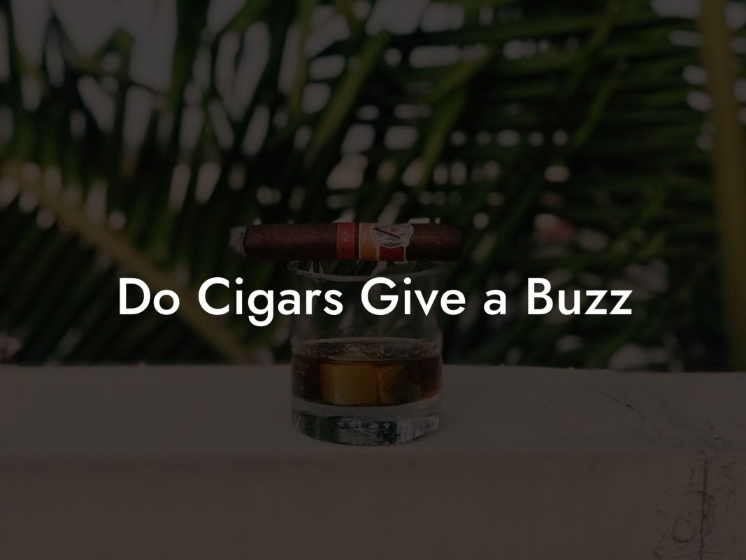 Do Cigars Give a Buzz