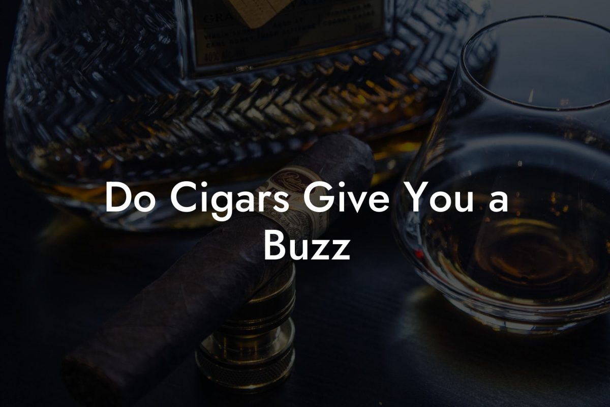 Do Cigars Give You a Buzz