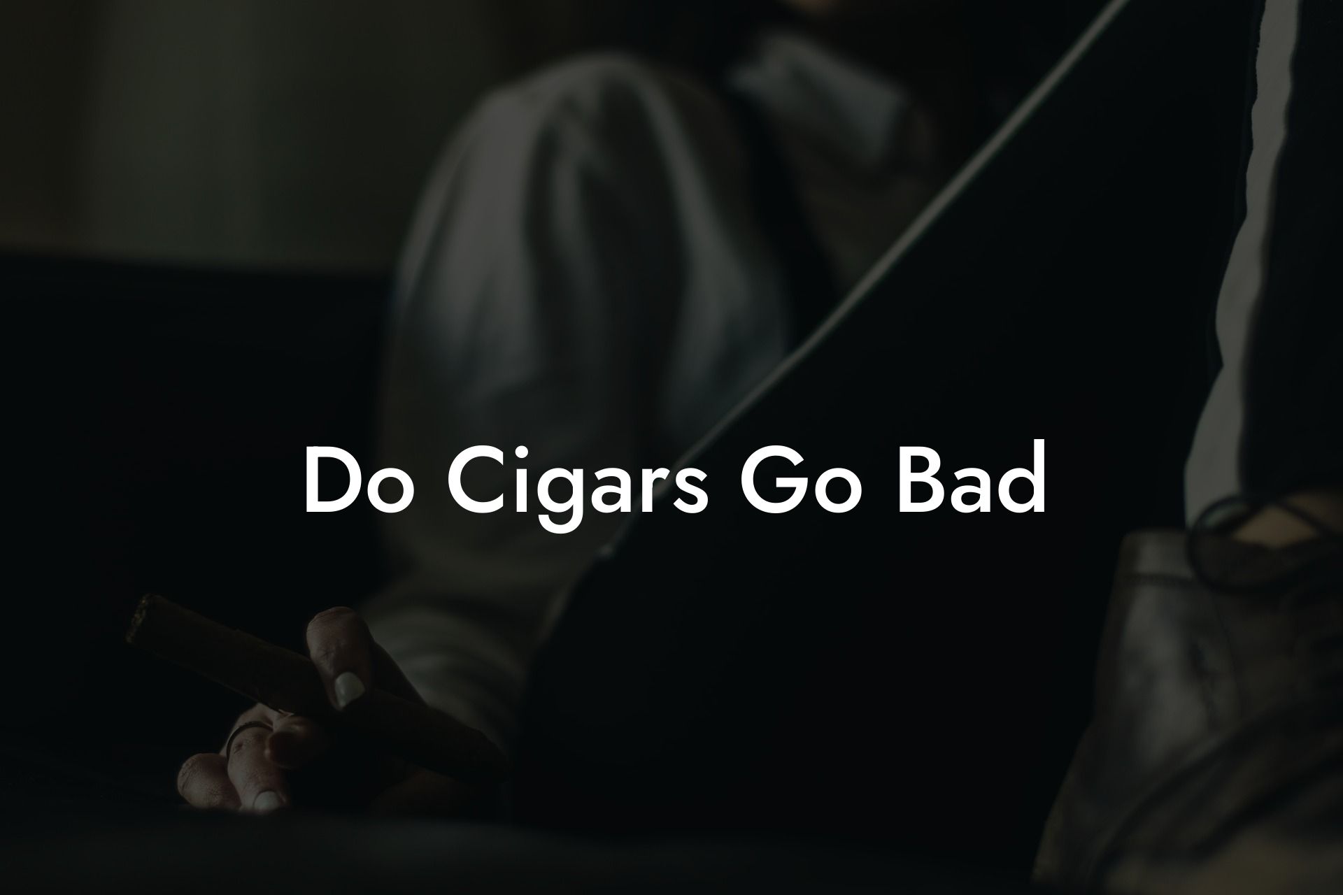 Do Cigars Go Bad
