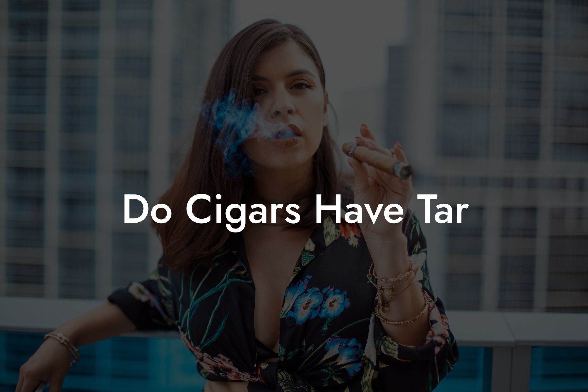 Do Cigars Have Tar