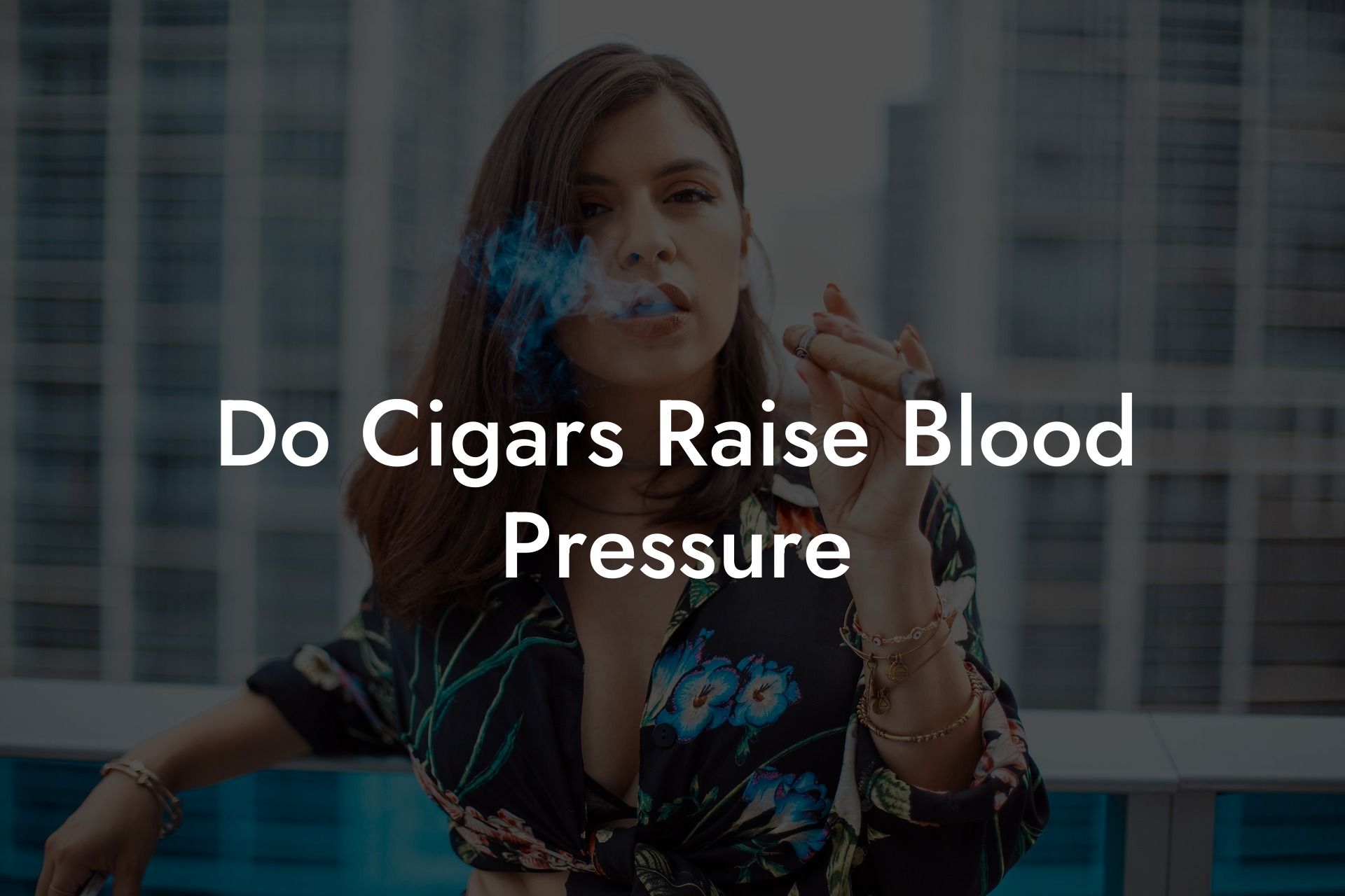 Do Cigars Raise Blood Pressure