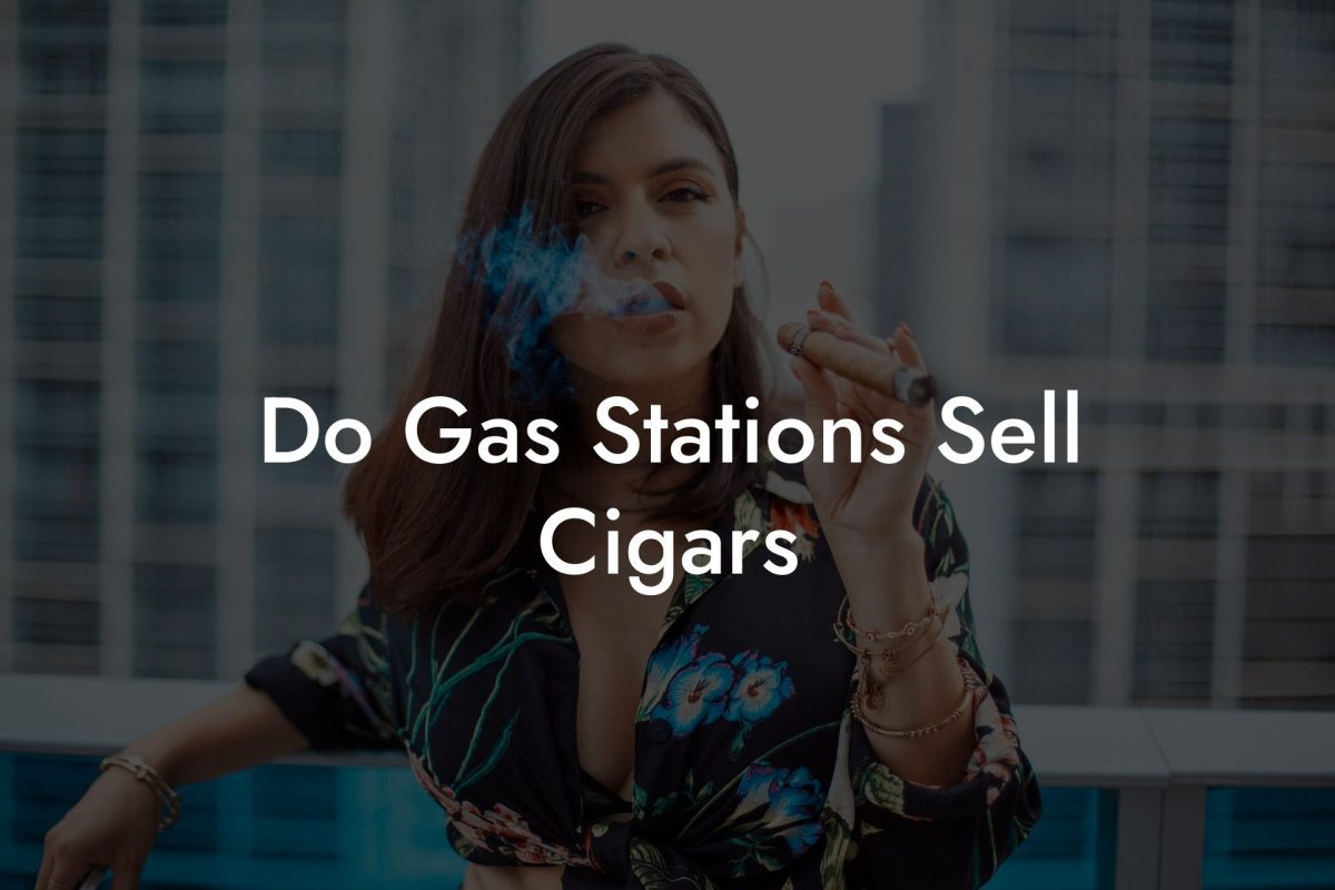 Do Gas Stations Sell Cigars