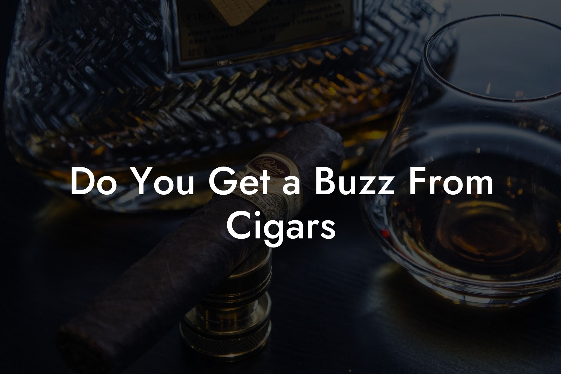 Do You Get a Buzz From Cigars