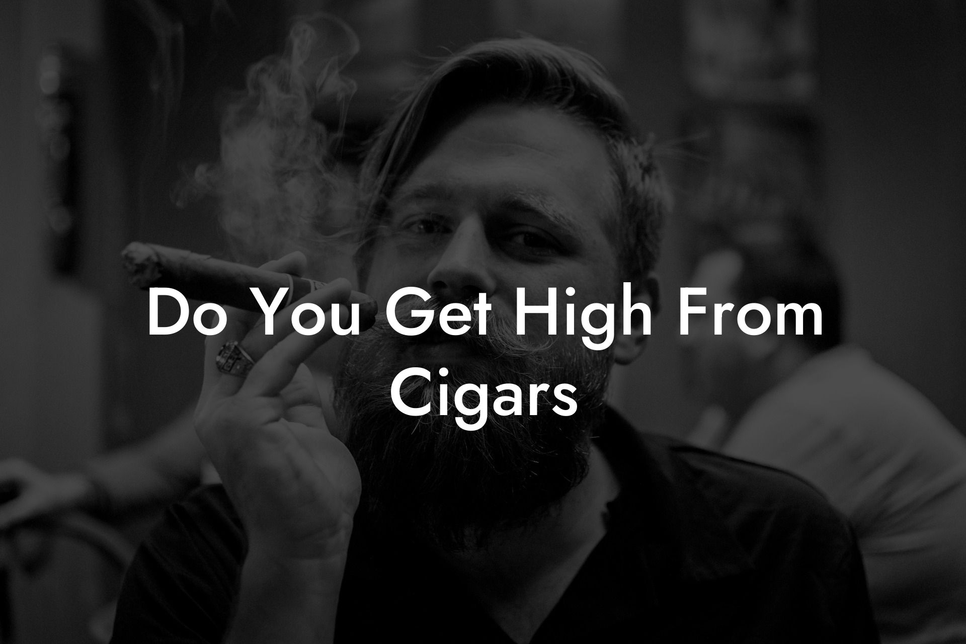 Do You Get High From Cigars