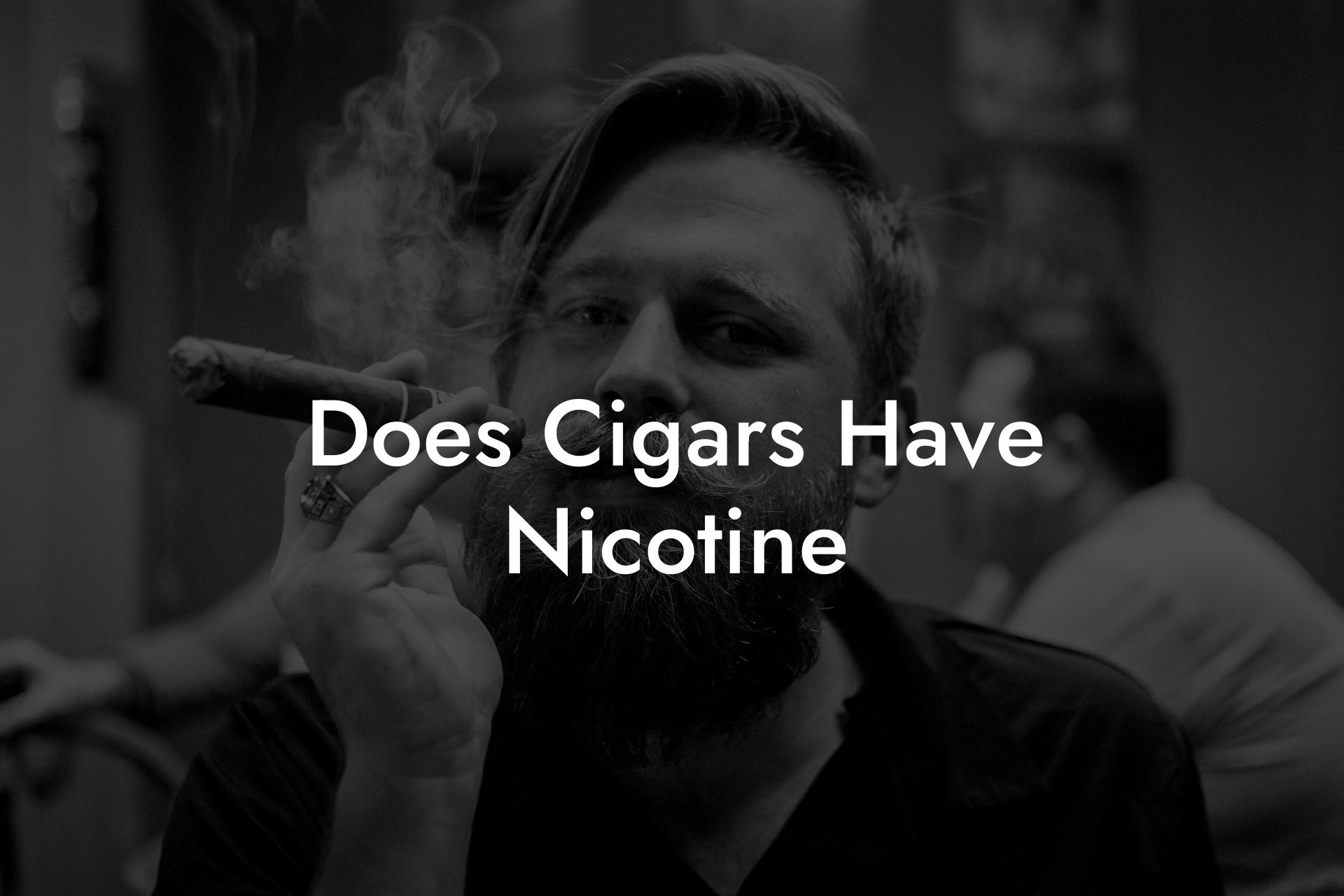 Does Cigars Have Nicotine