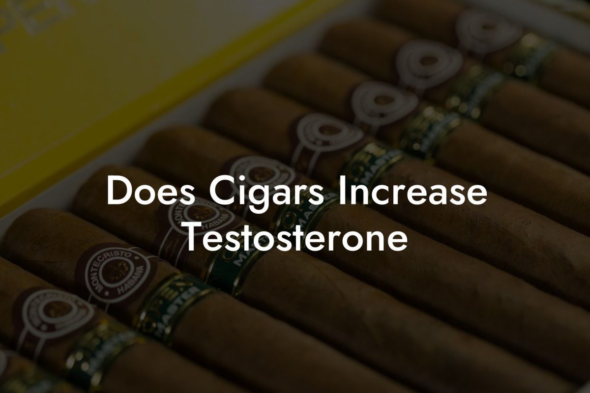 Does Cigars Increase Testosterone