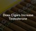 Does Cigars Increase Testosterone