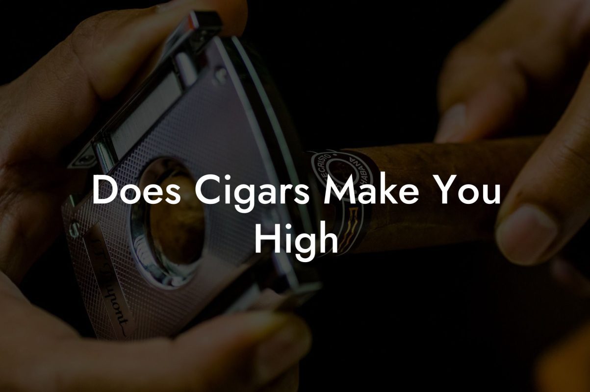 Does Cigars Make You High