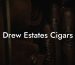 Drew Estates Cigars