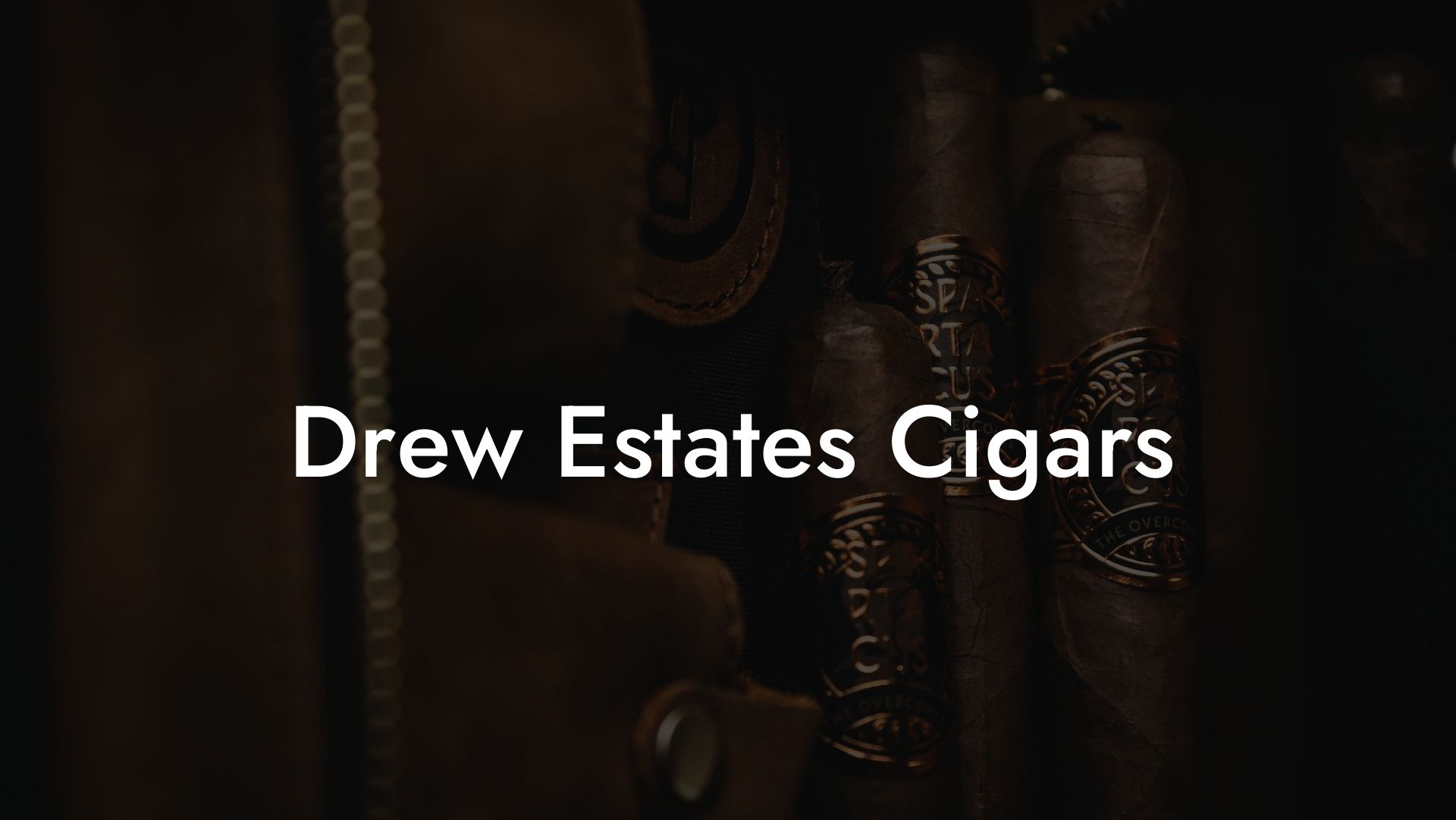 Drew Estates Cigars