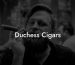 Duchess Cigars