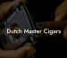 Dutch Master Cigars