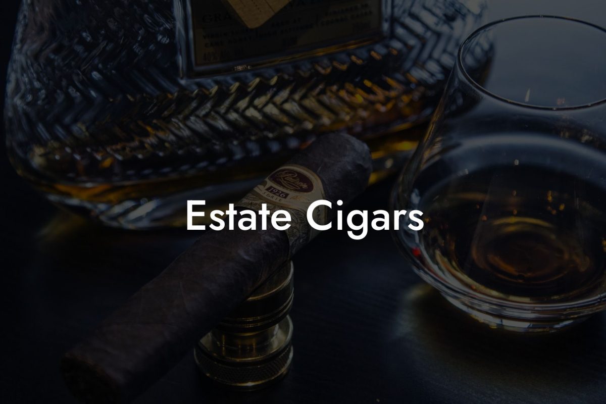 Estate Cigars