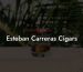 Esteban Carreras Cigars