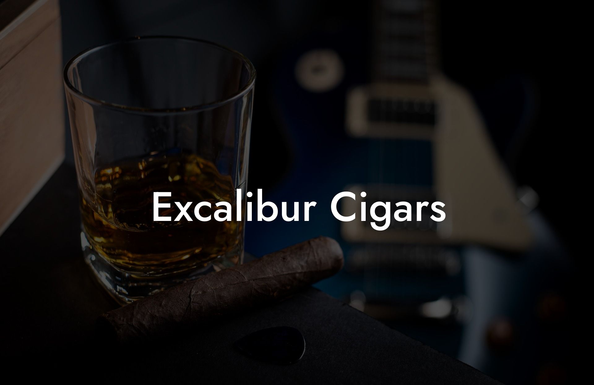 Excalibur Cigars