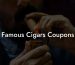 Famous Cigars Coupons