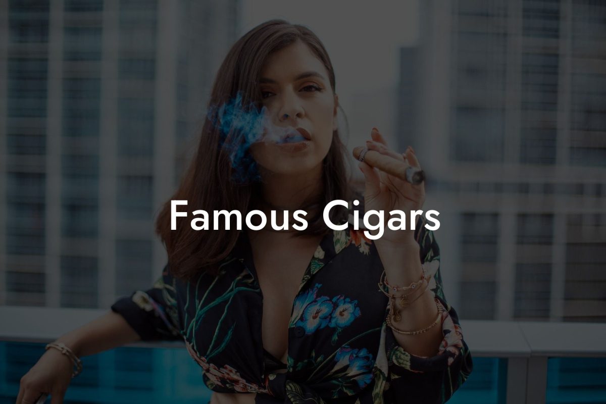 Famous Cigars