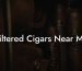 Filtered Cigars Near Me