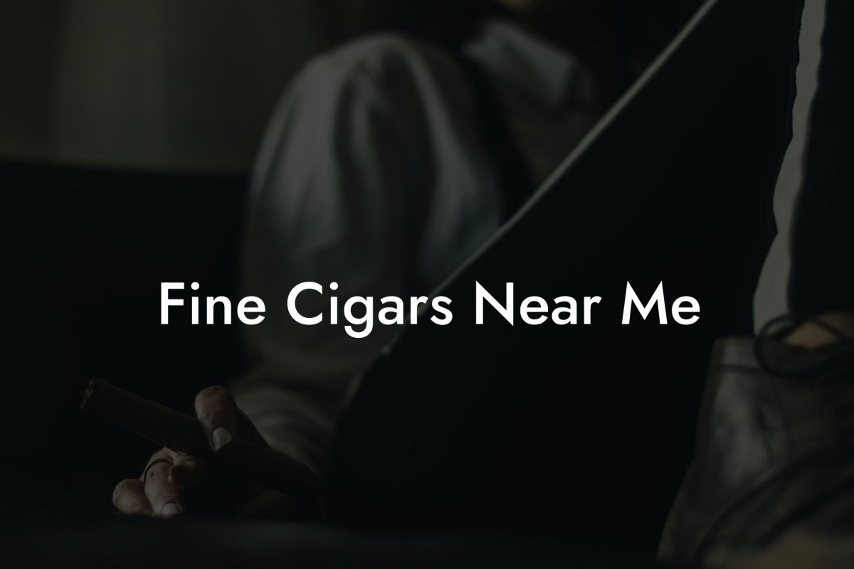 Fine Cigars Near Me