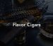 Flavor Cigars