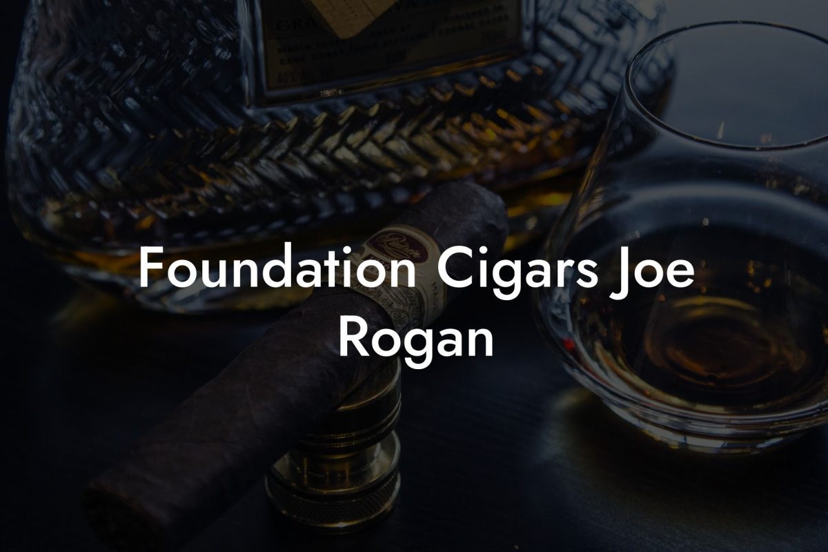 Foundation Cigars Joe Rogan