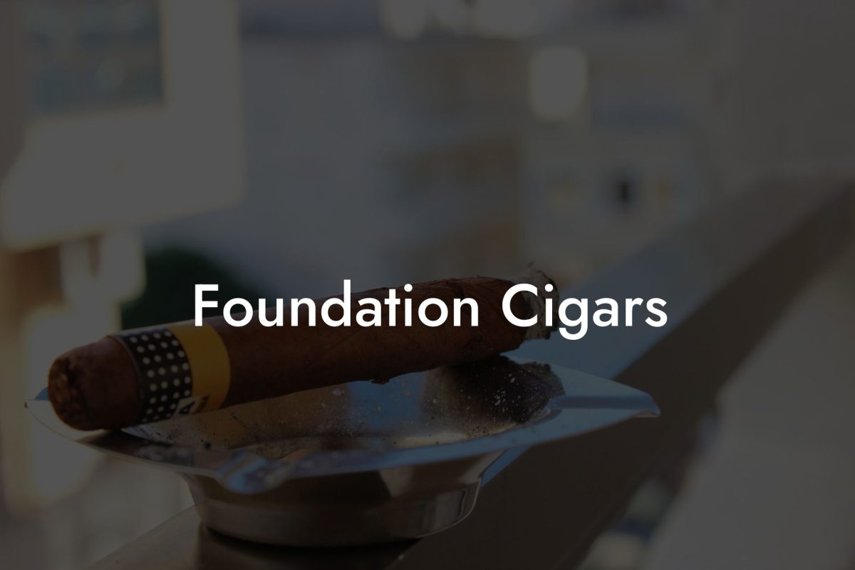 Foundation Cigars