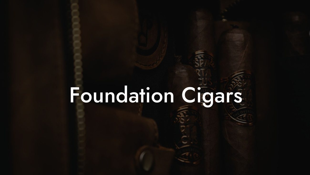 Foundation Cigars