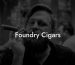 Foundry Cigars