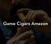 Game Cigars Amazon