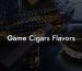 Game Cigars Flavors