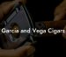 Garcia and Vega Cigars