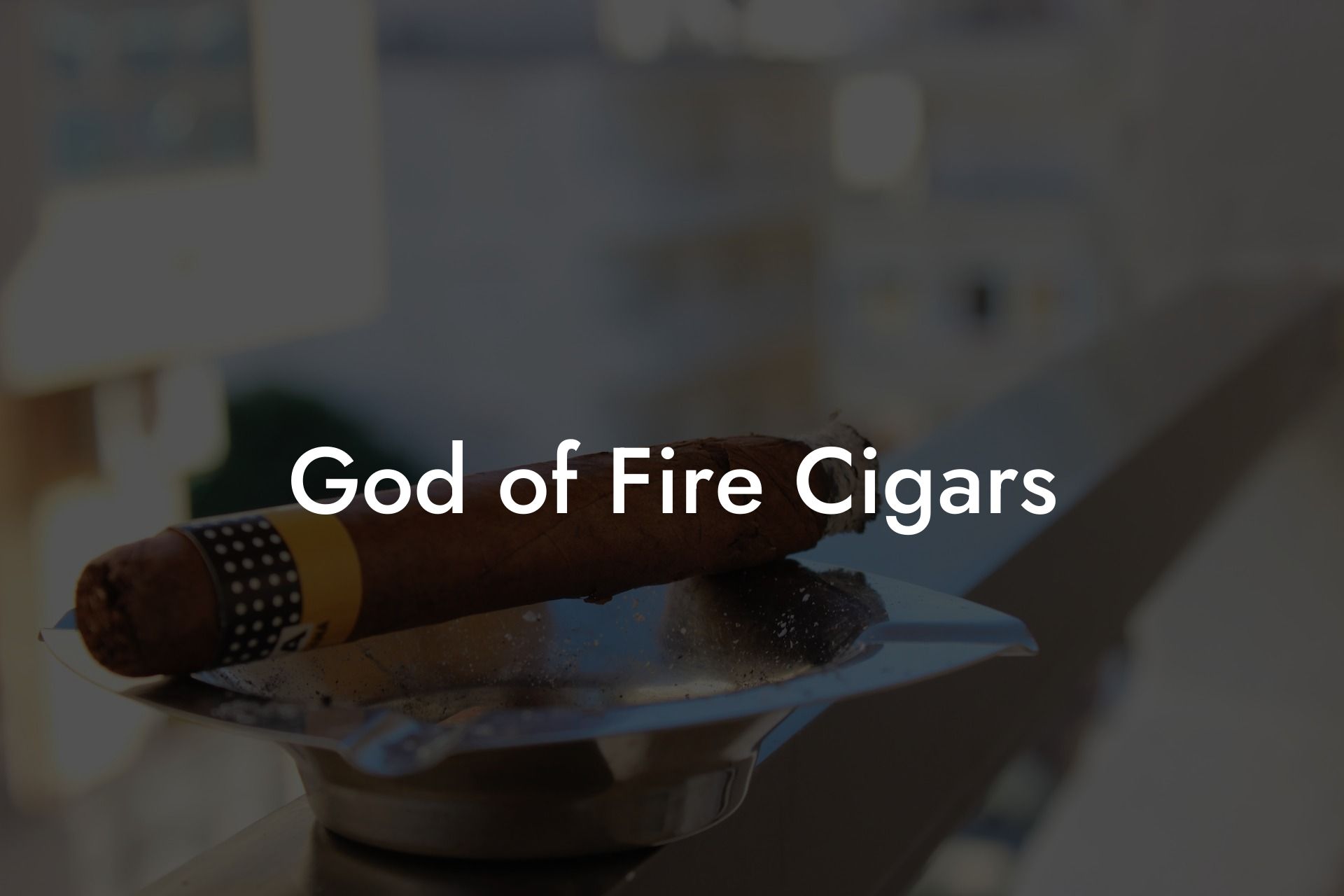 God of Fire Cigars