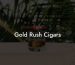 Gold Rush Cigars