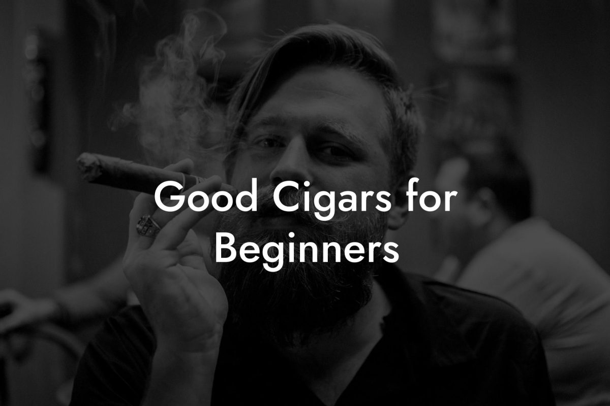 Good Cigars For Beginners