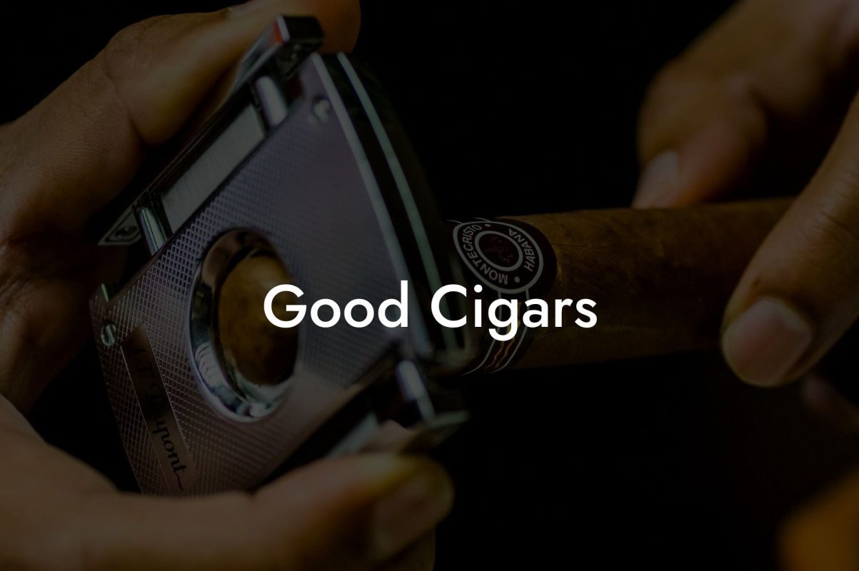 Good Cigars