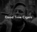 Good Time Cigars