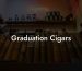 Graduation Cigars