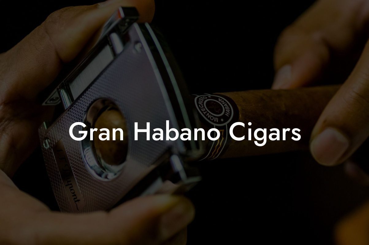 Gran Habano Cigars