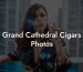 Grand Cathedral Cigars Photos