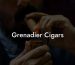 Grenadier Cigars