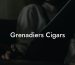 Grenadiers Cigars