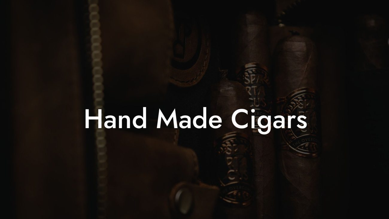 Hand Made Cigars