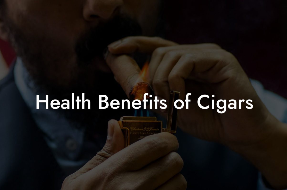 Health Benefits of Cigars