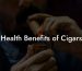 Health Benefits of Cigars