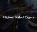 Highest Rated Cigars