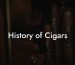 History of Cigars