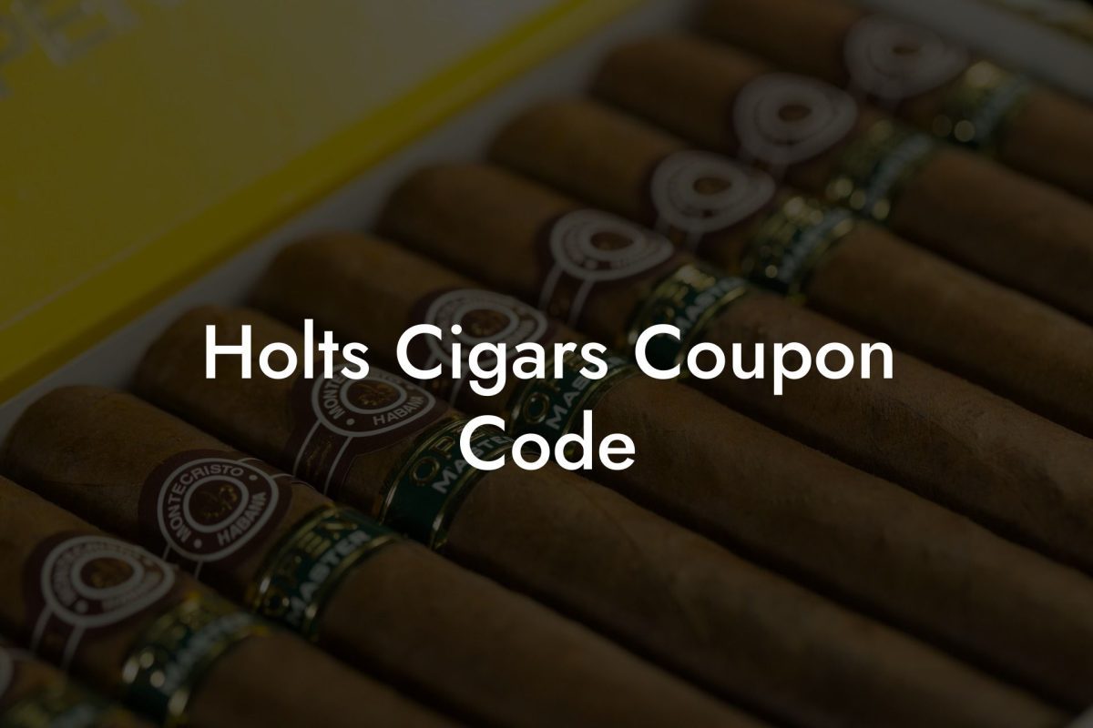 Holts Cigars Coupon Code